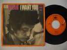 BOB DYLAN I Want You / Just Like Tom Thumb's Blues 45 7