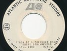 DUSTY SPRINGFIELD - Son Of A Preacher Man - ATLANTIC - Soul 45  TEST PRESS