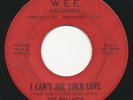 BALLADS - I Can't See Your Love - WEE - Bay Area Northern Soul 45  Rare 1st