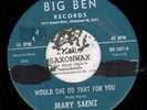 Northern Soul 45 - MARY SAENZ - Would She Do That For You - BIG BEN VG+