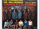 CHOROLO Y SU COMBO La Cosecha De Mujeres MARY LOU SALSA GUARACHA 1st US EX