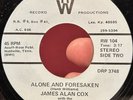 Psych Country Unknown 45 JAMES ALAN COX & CEDAR VALLEY BOYS Alone & Foresaken *
