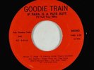 Funk/Sweet Soul 45 - Papa's Children - Papa Is A Pute Butt - Goodie Train rare