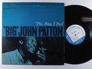 BIG JOHN PATTON The Way I Feel BLUE NOTE LP stereo NY van gelder deep groove r