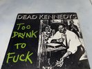 dead kennedys too drunk to fuck 7” Vinyl Single With Insert Italian Pressing