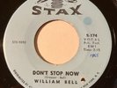 Northern Soul - William Bell - Don't Stop Now - Stax 45 - rare