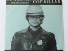 Punk Hardcore Indie Rock 45 - ICE-T & BODY COUNT / SOUNDGARDEN - Cop Killer 45