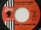 BABY WASHINGTON - LEAVE ME ALONE - SUE 790. VG++