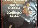 Wayne Gorbea Y Su Conjunto Salsa ‎– La Salsa Y Charanga