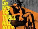 My Life With the Thrill Kill Kult Any Way Ya Wanna (Vinyl)