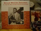 BLIND WILLIE JOHNSON If I Had My Way, I'd Tear The Building Down LP/Blues 78's