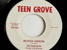 The Marquis “Broken Mirror”/“In This State Of Mind” Garage Rock- Teen Grove ‘65