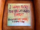 Richard And Linda Thompson - I Want To See The Bright Lights Tonight - LB2 SVLP
