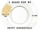DUSTY SPRINGFIELD A Brand New Me on Atlantic single sided PROMO pop soul 45 HEAR