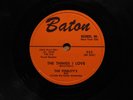 The Fidelitys Doo Wop 78 The Things I Love bw Hold On To What Cha Got on Baton