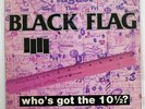BLACK FLAG WHO'S GOT THE 10? SST SST060 US VINYL LP