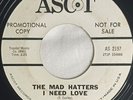 60s GARAGE ROCK 45 HEAR The Mad Hatters I NEED LOVE 1965 Ascot VG