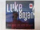 Luke Bryan - Born Here Live Here Die Here 12