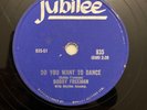 BOBBY FREEMAN DO YOU WANNA DANCE JUBILEE  78 RPM JUKEBOX