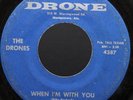 Garage Rock 45 - The Drones - When I'm With You - Drone - Montgomery, AL - RARE