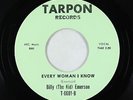 R&B Soul 45 - Billy (The Kid) Emerson - Every Woman I Know - Tarpon