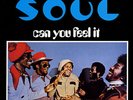 S.O.U.L. - Can You Feel It - New Vinyl Record - N16291z