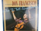 Don Francisco - Got To Tell Somebody 33 RPM Vinyl LP Record, 1979, Pop, Folk