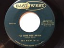 The Montereys -East West 121  I'll Love You Again / The American Teens  ** M- **
