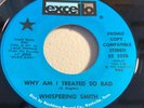 WHISPERING SMITH-EXCELLO 2338-WHY AM I TREATED SO BAD/IT'S ALL OVER=BLUES  DJ