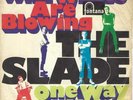 Slade Wild Winds Are Blowing / One Way Hotel 7