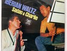 SADAO WATANABE & CHARLIE MARIANO IBERIAN WALTZ TAKT JAZZ7 JAPAN ORIGINAL LP