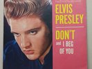 ELVIS PRESLEY 1958 45 47-7150 DON’T/I BEG OF YOU VG++/NM  Beautiful Specimen