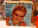 DWAYNE HICKMAN   School Dance / Pretty Baby-O 45 RPM  1958 HTF w/picture sleeve