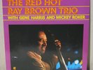 THE RED HOT RAY BROWN TRIO w/Gene Harris & Mickey Roker LP 1987 Concord Jazz