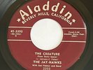 JAY-HAWKS The Creature - Everyone Should Know 45 Aladdin Doo Wop ‘57 OG VG++M-