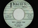 Northern Soul 45 - Monzas - Hey  I Know You - Pacific