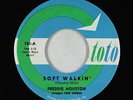 Northern Soul Popcorn 45 - Freddie Houston - Soft Walkin' - Toto