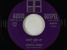Northern Soul 45 - Cassietta George - Don't Give Up - Audio Gospel