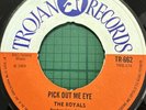 THE ROYALS Pick Out Me Eye Think You Too Bad  TROJAN TR662 1969 Vinyl EX