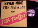 Sore Throat – Never Mind The Napalm Here's Sore Throat LP NM 1989 Noise Grind