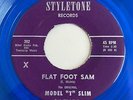 Blues 45 MODEL 'T' SLIM Flat Foot Sam/Oh Babe Styletone Colored Wax  HEAR