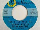 Northern Soul 45 JOHNNY WESLEY You Still Need Me/It's The Talk Of The Town HEAR