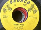 Latin 45 Tejano Conjunto Bronco Julio Cesar Los Costeños Del Valle Dos Mil Años