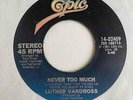 Modern Soul 45 LUTHER VANDROSS Never Too Much/You Stopped Loving Me Epic HEAR