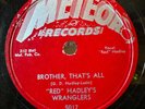 78Rpm Rockabilly, Red Hadley's Wranglers 'Brother, That's All' US Meteor EX+