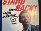 Stand Back Here Comes Charlie Musselwhite Southside Band NM Rare