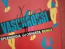 Vasco Rossi 45 Giri Fan Club Splendida Giornata Remix Autografato Nuovo.