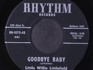LITTLE WILLIE LITTLEFIELD: goodbye baby / i wanna love you RHYTHM 7