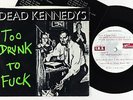 Punk 45 - Dead Kennedys - Too Drunk To Fuck - I.R.S. - VG+