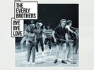 The Everly Brothers Bye Bye Love (Vinyl) 12
